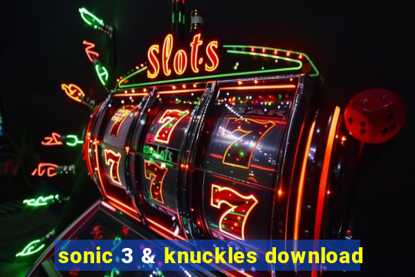 sonic 3 & knuckles download
